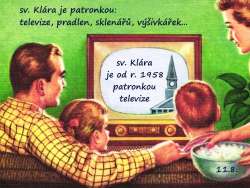 Sv. Klára, patronka televize, pradlen…