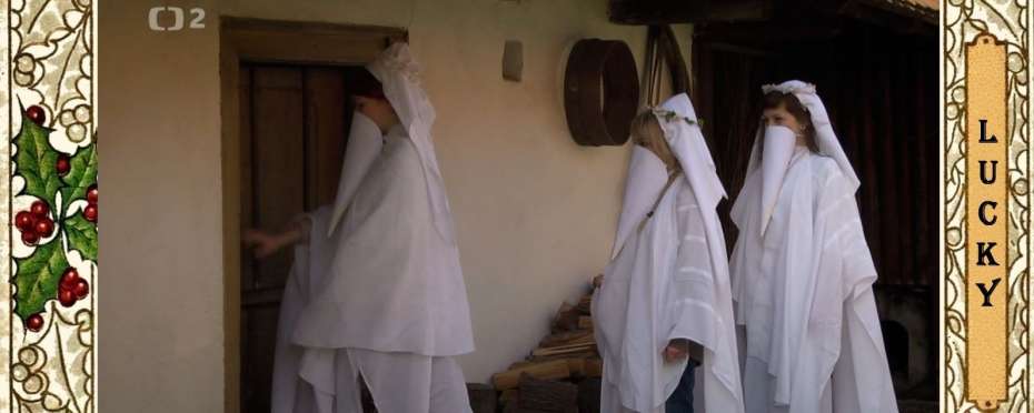 Lucky, bíle oděné ženy vymetaly tmu a přinášely světlo, lidová tradice