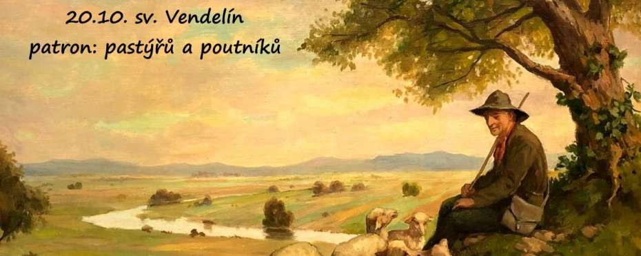 Sv. Vendelín, patron pastýřů, poutníků . . .