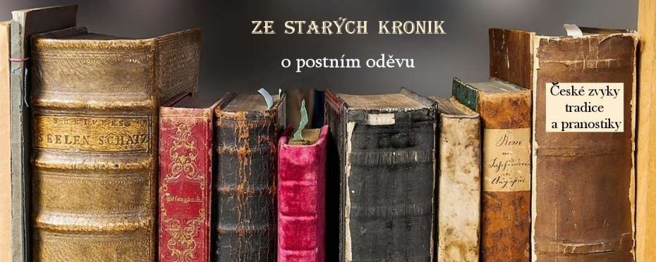 Ze starých knih, kronik a letopisů - O postním oděvu