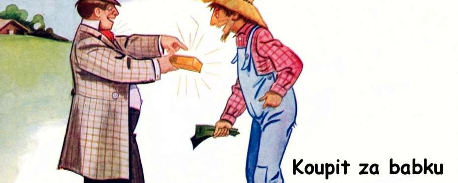 Proč se říká - Koupit za babku