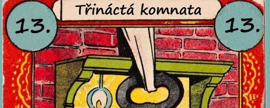 Proč se říká – Třináctá komnata